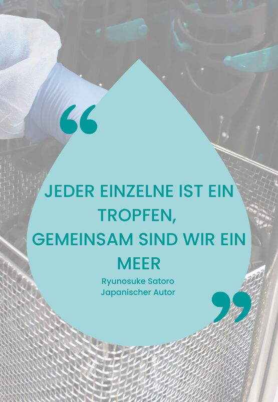 JEDER EINZELNE IST EIN TROPFEN; GEMINSAM SIND WIR EIN MEER